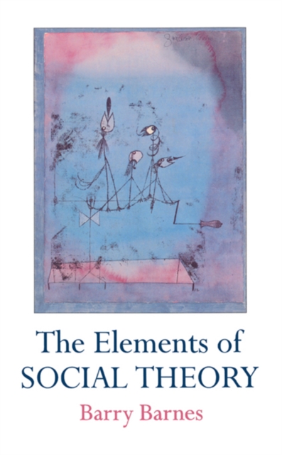 The Elements Of Social Theory, PDF eBook