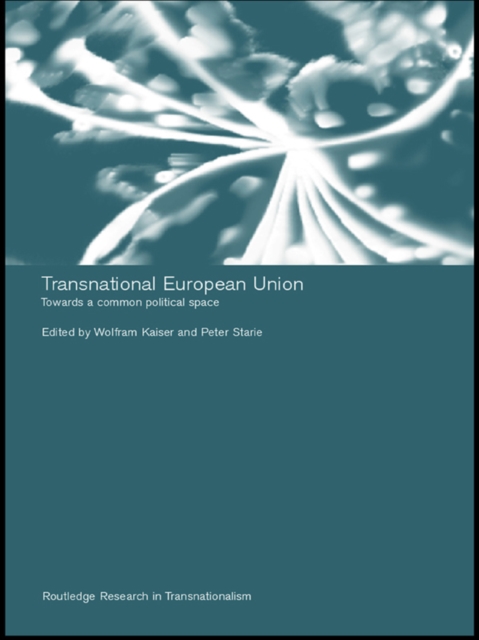 Transnational European Union : Towards a Common Political Space, EPUB eBook