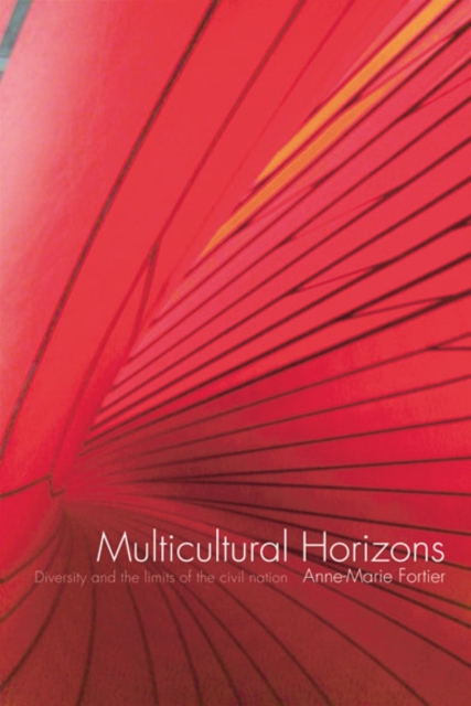 Multicultural Horizons : Diversity and the Limits of the Civil Nation, EPUB eBook