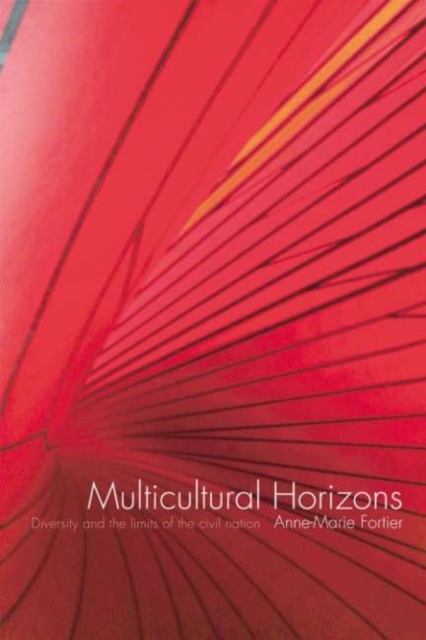 Multicultural Horizons : Diversity and the Limits of the Civil Nation, PDF eBook