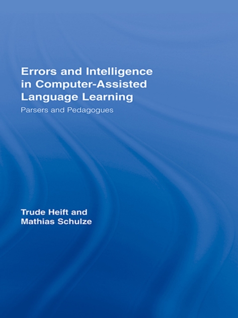 Errors and Intelligence in Computer-Assisted Language Learning : Parsers and Pedagogues, PDF eBook