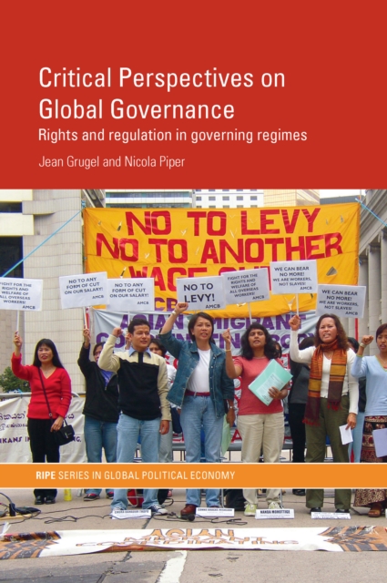 Critical Perspectives on Global Governance : Rights and Regulation in Governing Regimes, EPUB eBook