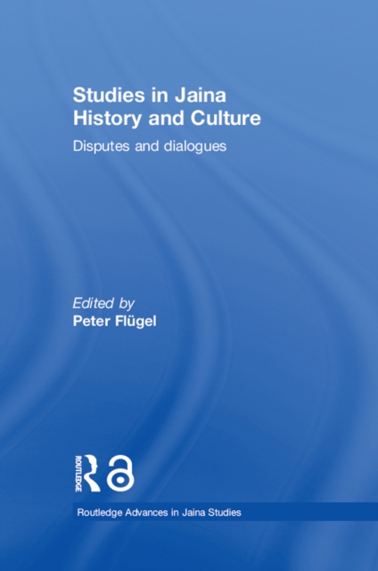 Studies in Jaina History and Culture : Disputes and Dialogues, PDF eBook