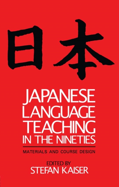 Japanese Language Teaching in the Nineties : Materials and Course Design, PDF eBook