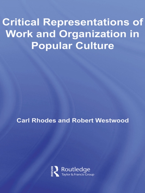 Critical Representations of Work and Organization in Popular Culture, PDF eBook