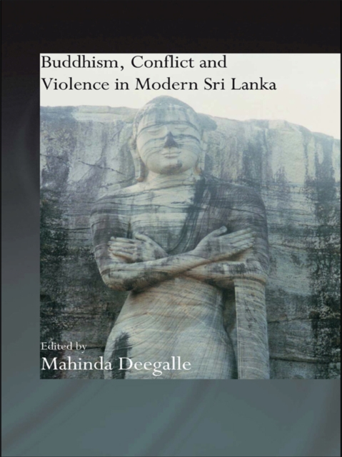 Buddhism, Conflict and Violence in Modern Sri Lanka, EPUB eBook
