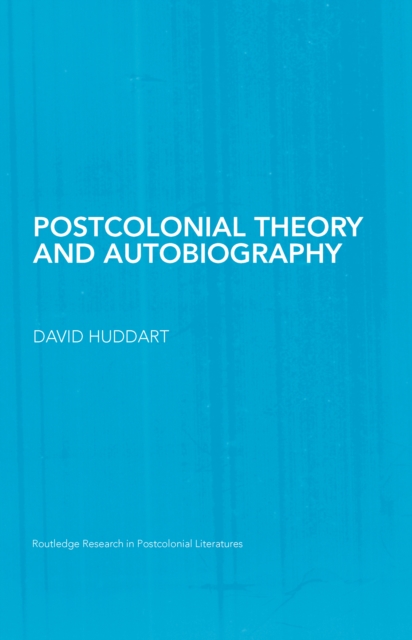 Postcolonial Theory and Autobiography, EPUB eBook