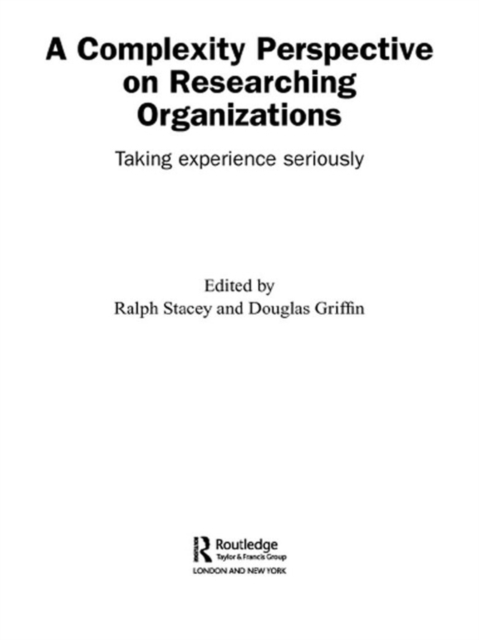 A Complexity Perspective on Researching Organisations : Taking Experience Seriously, EPUB eBook