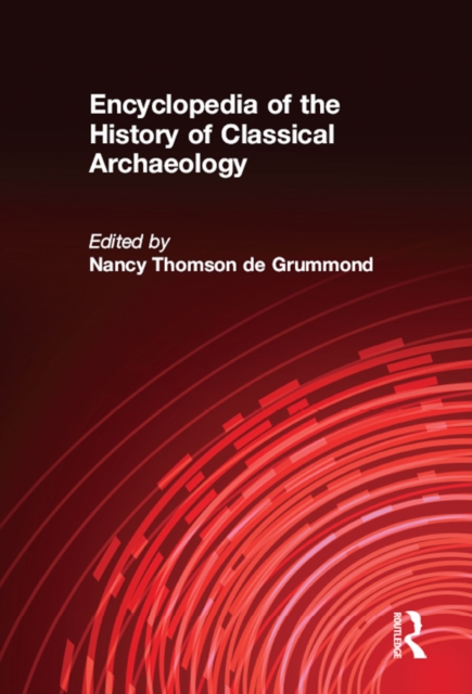Encyclopedia of the History of Classical Archaeology, EPUB eBook
