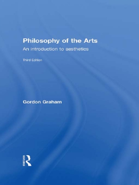 Philosophy of the Arts : An Introduction to Aesthetics, PDF eBook