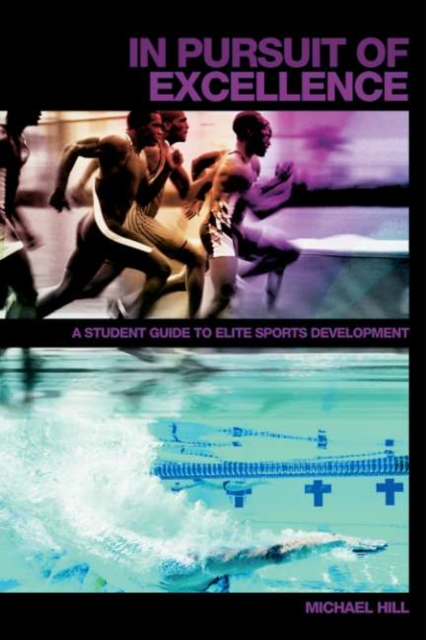 In Pursuit of Excellence : A Student Guide to Elite Sports Development, PDF eBook