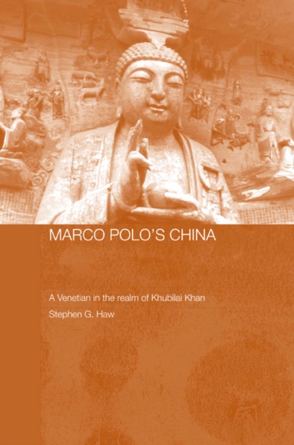 Marco Polo's China : A Venetian in the Realm of Khubilai Khan, PDF eBook