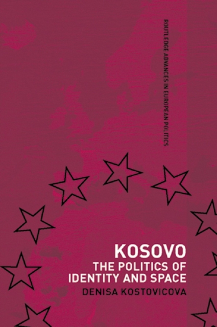 Kosovo : The Politics of Identity and Space, EPUB eBook