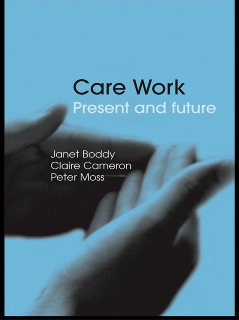 Care Work : Present and Future, EPUB eBook