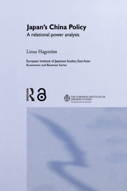 Japan's China Policy : A Relational Power Analysis, EPUB eBook