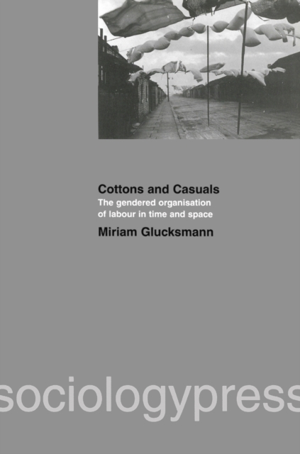 Cottons and Casuals: The Gendered Organisation of Labour in Time and Space, EPUB eBook