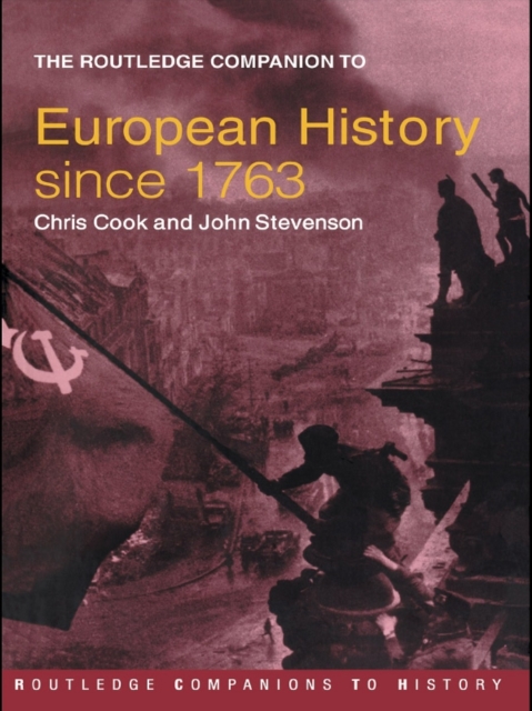 The Routledge Companion to Modern European History since 1763, PDF eBook