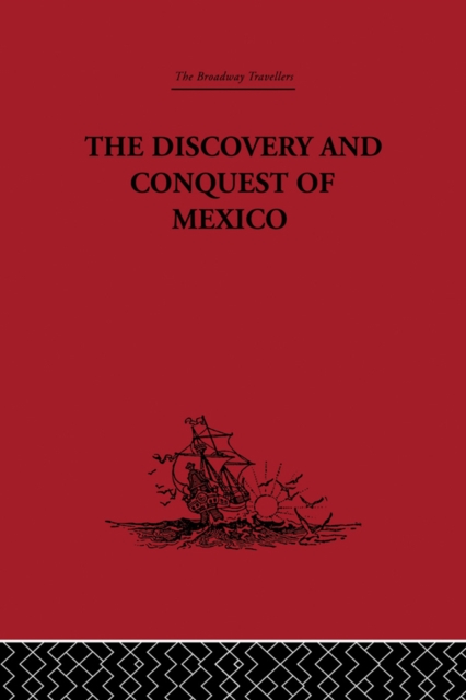 The Discovery and Conquest of Mexico 1517-1521, EPUB eBook