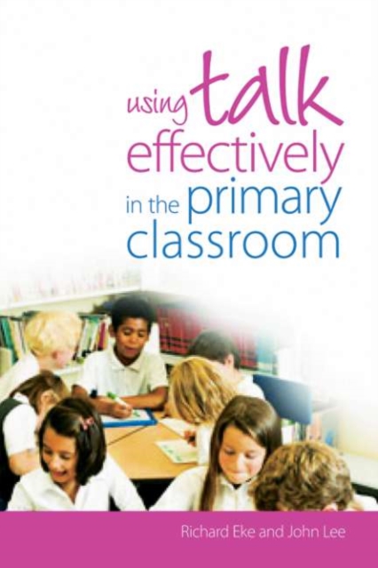 Using Talk Effectively in the Primary Classroom, PDF eBook