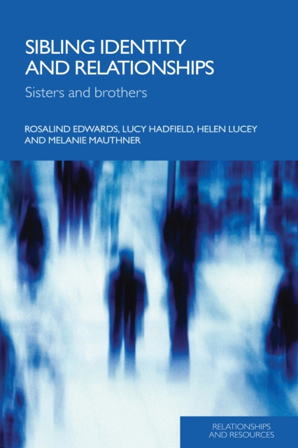 Sibling Identity and Relationships : Sisters and Brothers, EPUB eBook