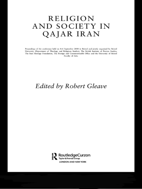 Religion and Society in Qajar Iran, PDF eBook