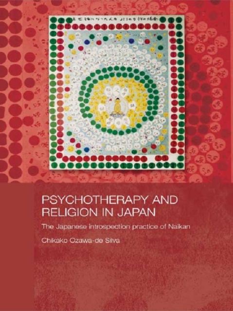 Psychotherapy and Religion in Japan : The Japanese Introspection Practice of Naikan, EPUB eBook