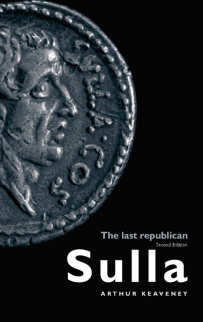Sulla : The Last Republican, EPUB eBook