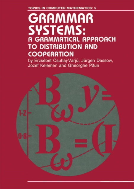 Grammar Systems : A Grammatical Approach to Distribution and Cooperation, EPUB eBook