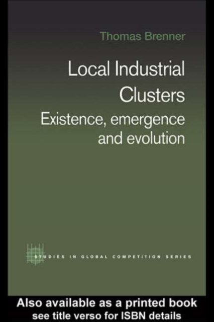 Local Industrial Clusters : Existence, Emergence and Evolution, PDF eBook