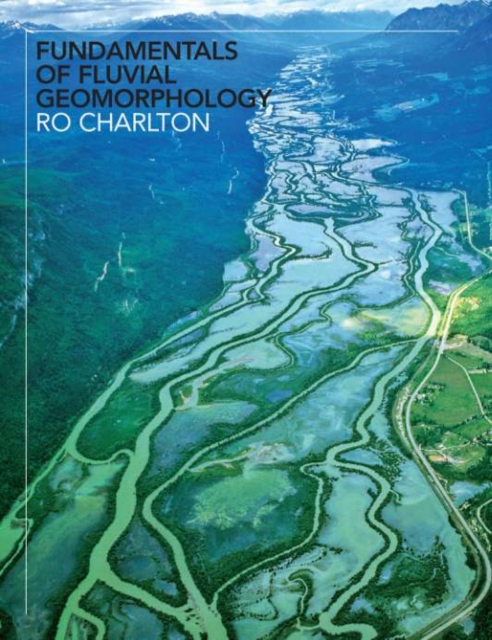 Fundamentals of Fluvial Geomorphology, PDF eBook