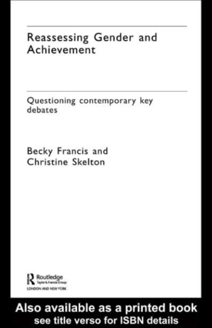 Reassessing Gender and Achievement : Questioning Contemporary Key Debates, PDF eBook