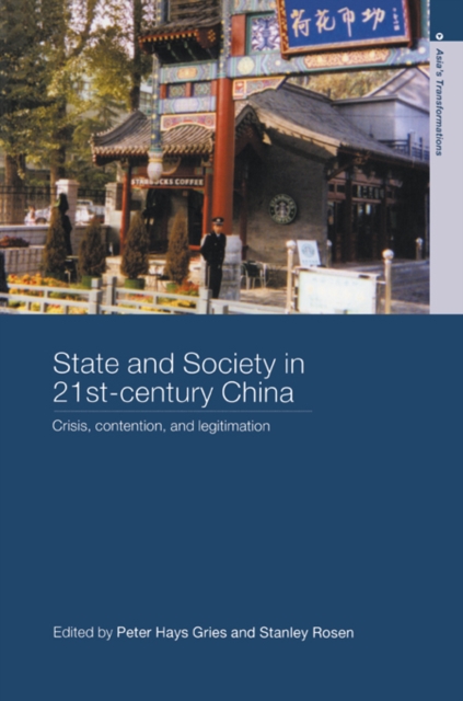 State and Society in 21st Century China : Crisis, Contention and Legitimation, PDF eBook