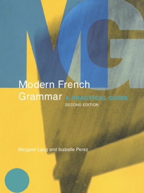 Modern French Grammar : A Practical Guide, PDF eBook