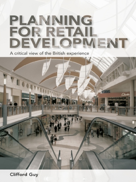 Planning for Retail Development : A Critical View of the British Experience, EPUB eBook