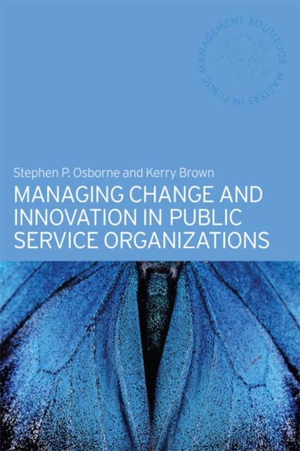 Managing Change and Innovation in Public Service Organizations, PDF eBook