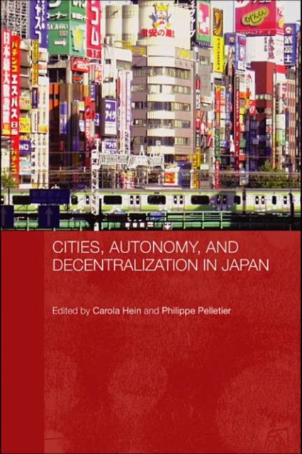 Cities, Autonomy, and Decentralization in Japan, PDF eBook