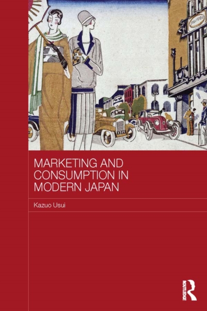 Marketing and Consumption in Modern Japan, PDF eBook