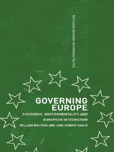 Governing Europe : Discourse, Governmentality and European Integration, EPUB eBook