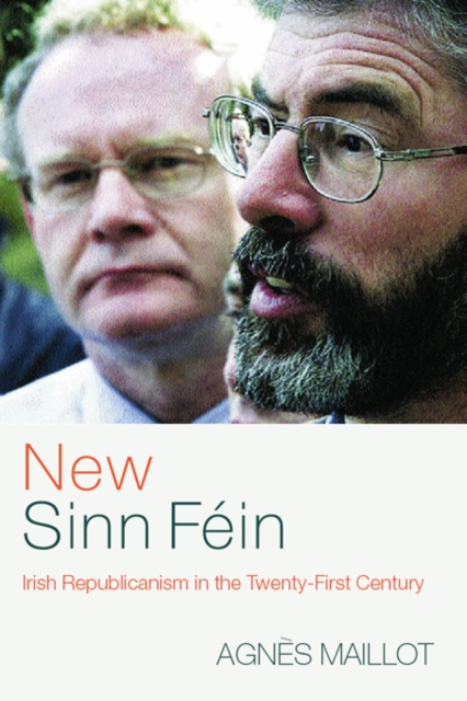 New Sinn Fein : Irish Republicanism in the Twenty-First Century, EPUB eBook