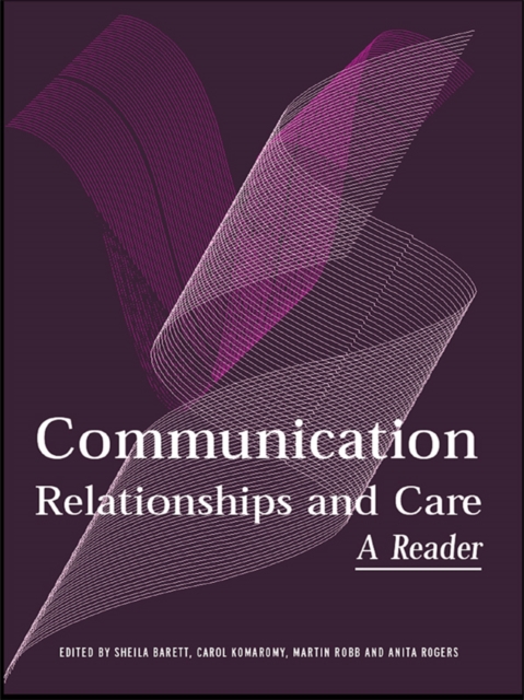 Communication, Relationships and Care : A Reader, EPUB eBook