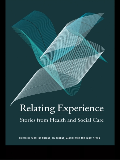 Relating Experience : Stories from Health and Social Care, EPUB eBook
