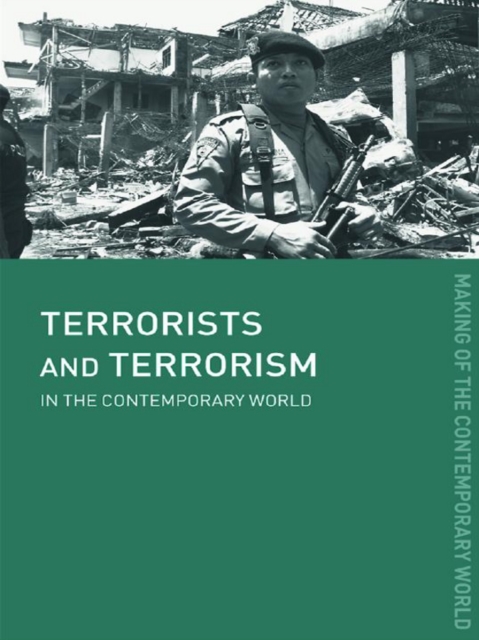 Terrorists and Terrorism : In the Contemporary World, PDF eBook