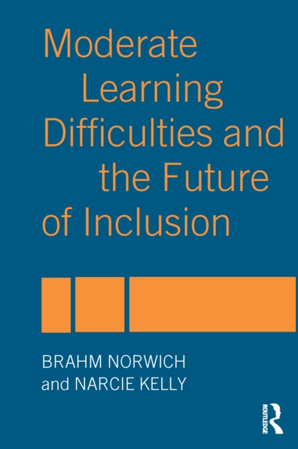Moderate Learning Difficulties and the Future of Inclusion, EPUB eBook