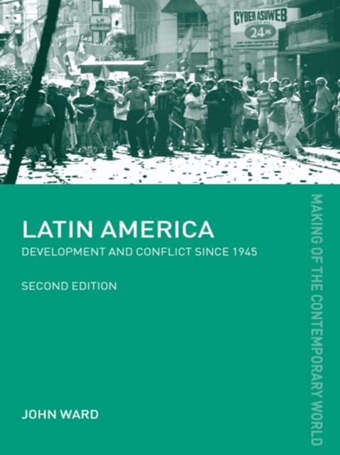 Latin America : Development and Conflict since 1945, EPUB eBook