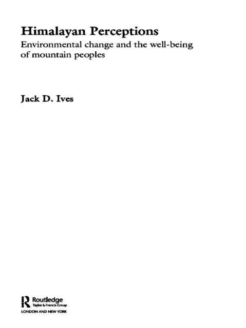 Himalayan Perceptions : Environmental Change and the Well-Being of Mountain Peoples, EPUB eBook