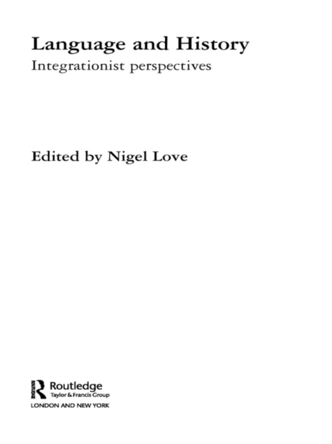 Language and History : Integrationist Perspectives, EPUB eBook