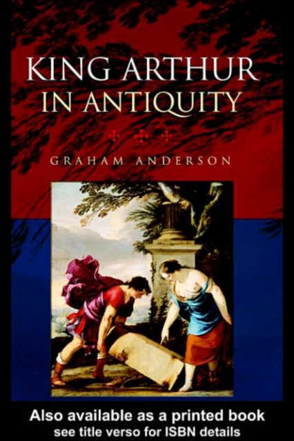 King Arthur in Antiquity, PDF eBook