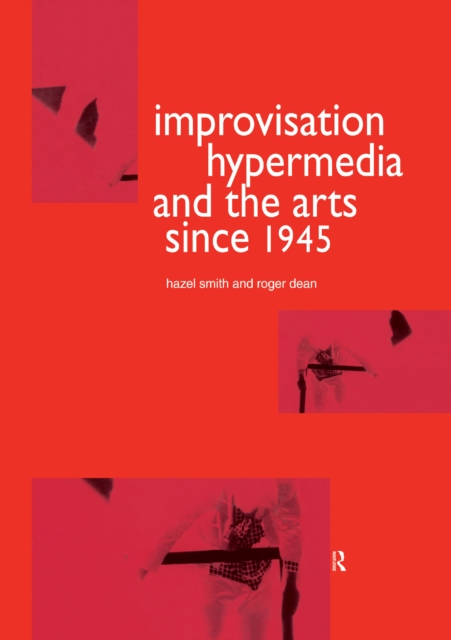 Improvisation Hypermedia and the Arts since 1945, PDF eBook