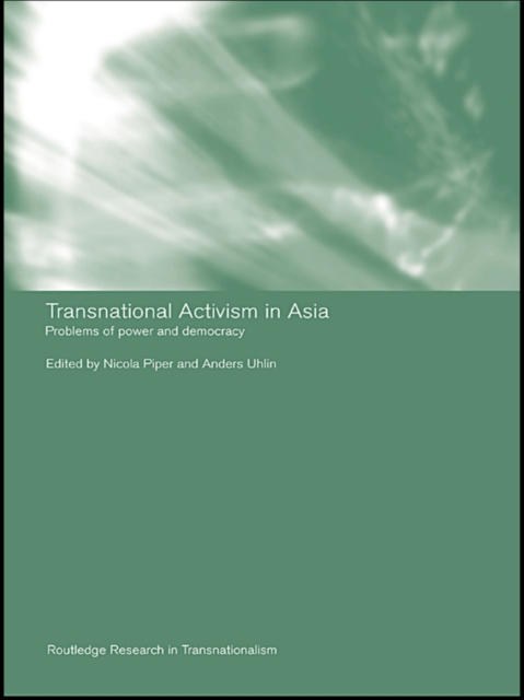 Transnational Activism in Asia : Problems of Power and Democracy, EPUB eBook