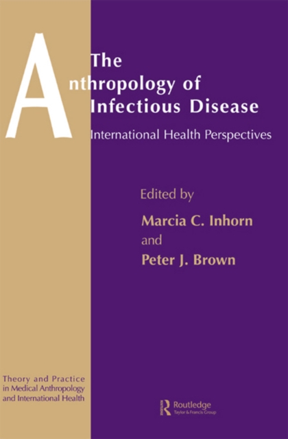 The Anthropology of Infectious Disease : International Health Perspectives, EPUB eBook